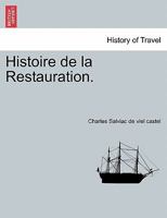 Histoire de la Restauration. Tome Douzième 1241453578 Book Cover