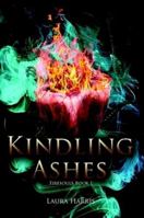 Kindling Ashes: Firesouls Book I 1291789111 Book Cover