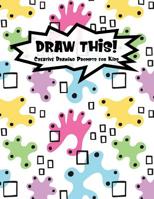 Draw This!: 100 Drawing Prompts for Kids - Light Abstract Rainbow - Version 1 1077133731 Book Cover