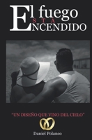 El Fuego Está Encendido: Un diseño que vino del cielo 1710370831 Book Cover