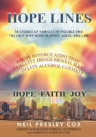 HOPE LINES: 18 Stories of Families in Trouble and the Help They Need in Spirit, Sense and Law 0975367609 Book Cover