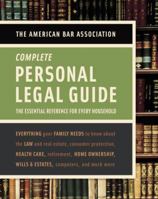 The American Bar Association Complete Personal Legal Guide: The Essential Reference for Every Household (American Bar Association Personal Legal Guide) 0375723021 Book Cover