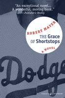 The Grace of Shortstops 1612320562 Book Cover