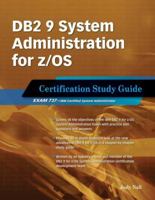 DB2 9 System Administration for z/OS: Certification Study Guide: Exam 737 1583470964 Book Cover