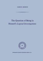 The Question of Being in Husserl’s Logical Investigations 9048182646 Book Cover