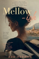Mellow-ish: A Love Story in Ten Movements: A Love Story in Ten Movements 1917904134 Book Cover