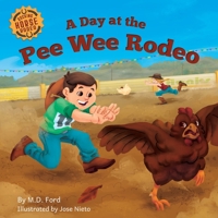 A Day at the Pee Wee Rodeo (Rocking Horse Rodeo) 1734638990 Book Cover