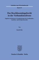 Das Beschlussmangelrecht in Der Verbandsinsolvenz: Zugleich Ein Beitrag Zu Grundsatzfragen Des Gesellschafts-, Insolvenz- Und Zivilprozessrechts 3428187997 Book Cover