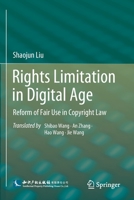 Rights Limitation in Digital Age: Reform of Fair Use in Copyright Law 9811643822 Book Cover