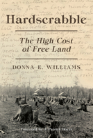Hardscrabble: The High Cost of Free Land 1459708040 Book Cover