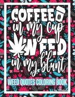 Weed Quotes Coloring Book: 30 Stoner Quotes Coloring Pages Trippy Adult Coloring Books Stress Relief and Relaxation Stoner Color Book Weed Coloring Book for Adults 1291328971 Book Cover