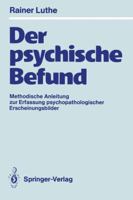 Der Psychische Befund: Methodische Anleitung Zur Erfassung Psychopathologischer Erscheinungsbilder 3540514074 Book Cover