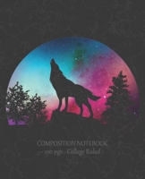 Composition Notebook: Wolf Moon College Ruled School Journal Diary Love Wolves Girl Gift 1705646077 Book Cover