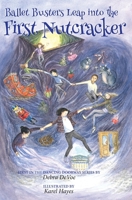 Ballet Busters Leap Into the First Nutcracker B0CGWFVXS6 Book Cover