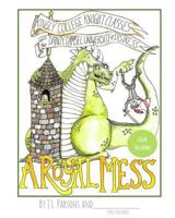Kingly College Knight Classes and the Dainty Damsel University of Distress: A Royal Mess 1533324182 Book Cover