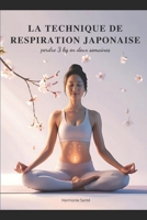 La technique de Respiration Jaaponaise qui fait Perdre 3 kg en deux Semaines: Minceur sans effort: la méthode douce et efficace pour perdre du poids naturellement (French Edition) B0F1V42TG2 Book Cover