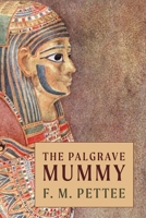 The Palgrave Mummy 1616466561 Book Cover
