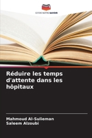Réduire les temps d'attente dans les hôpitaux (French Edition) 6207956893 Book Cover