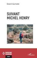 Suivant Michel Henry (Ouverture Philosophique) 2343253676 Book Cover