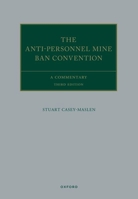 The Anti Personnel Mine Ban Convention 3rd Edition 0192882635 Book Cover