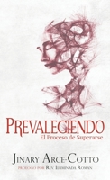 Prevaleciendo: El Proceso de Superarse 1734334622 Book Cover