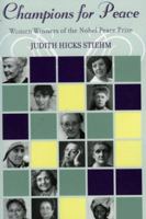 Champions for Peace: Women Winners of the Nobel Peace Prize 074254026X Book Cover