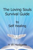 The Loving Souls Survival Guide 1499580703 Book Cover