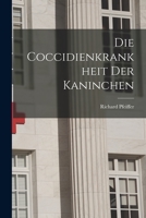 Die Coccidienkrankheit der Kaninchen 1017931569 Book Cover