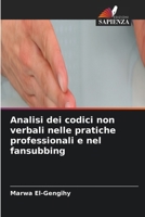 Analisi dei codici non verbali nelle pratiche professionali e nel fansubbing (Italian Edition) 6630271009 Book Cover
