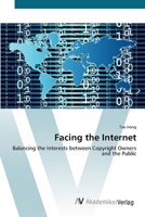Facing the Internet: Balancing the Interests between Copyright Owners and the Public 383642794X Book Cover