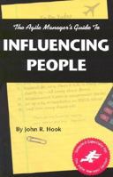 The Agile Manager's Guide to Influencing People 1580990150 Book Cover