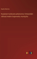 Kurjuksen kulukusta pelastunna: Entisestään vähissä meärin loajennettu murrejuttu (Finnish Edition) 3368909398 Book Cover