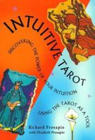 Intuitive Tarot: Discovering and Reinforcing the Power of Your Intuition : Using the Tarot As a Tool 0871002620 Book Cover