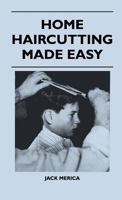 Home Haircutting Made Easy 1446511162 Book Cover