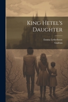 King Hetel's Daughter 1022410520 Book Cover