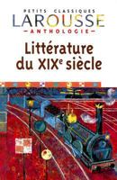 Anthologie: Litterature Du Xixe Siecle (Petits Classiques Larousse) 2035832292 Book Cover