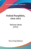 Oxford Pamphlets, 1914-1915: National Ideals 0548623341 Book Cover