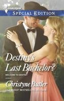 Destiny's Last Bachelor 0373658184 Book Cover