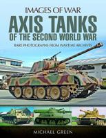 Axis Tanks of the Second World War 1473887003 Book Cover