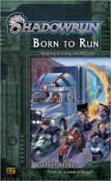 Shadowrun Book #1: Born to Run 0451460588 Book Cover