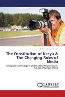 The Constitution of Kenya & the Changing Roles of Media 3659371750 Book Cover