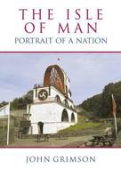 The Isle of Man: Portrait of a Nation 0709090021 Book Cover