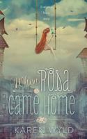 When Rosa Came Home 0992411513 Book Cover
