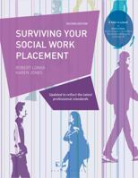 Surviving your Social Work Placement: Second Edition 1137328223 Book Cover