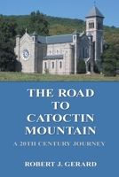 The Road to Catoctin Mountain 142570316X Book Cover