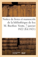 Notice de livres et manuscrits arabes, turcs, persans et coptes de la bibliothèque de feu M. Bocthor 2329648758 Book Cover