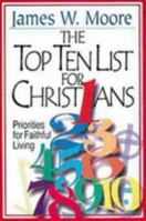 The Top Ten List for Christians: Priorities for Faithful Living 0687975700 Book Cover