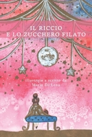 Il riccio e lo zucchero filato (Italian Edition) B0DVCHNW8P Book Cover