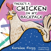 There's a Chicken in My Backpack B0DVCFW3GX Book Cover