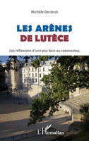 Les Arènes de Lutèce: Les réflexions d'une psy face au coronavirus (French Edition) 2343235678 Book Cover